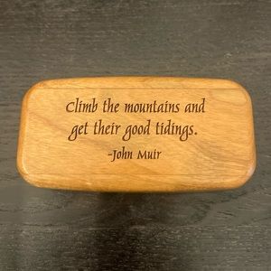Wood trinket box | Climb the mountains and get their good tidings. John Muir